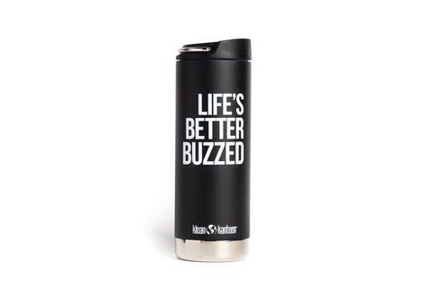 Klean Kanteen "Lifes Better Buzzed" Tumbler - 16 oz Black - Better Buzz Coffee