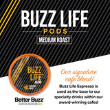 Buzz Life Coffee Pods - Better Buzz Coffee